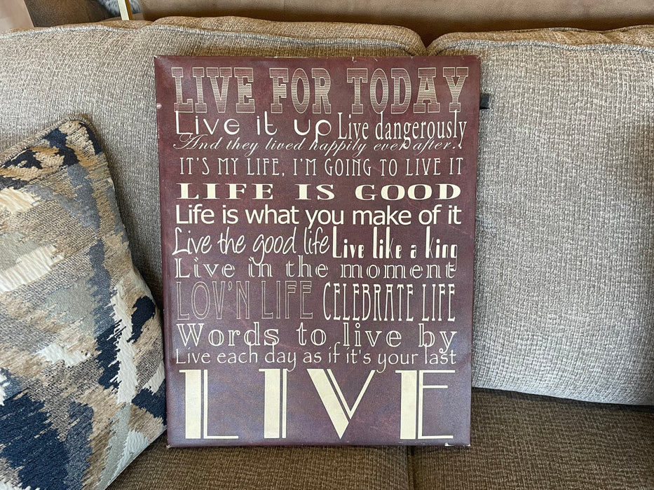 Live for today sign 32973