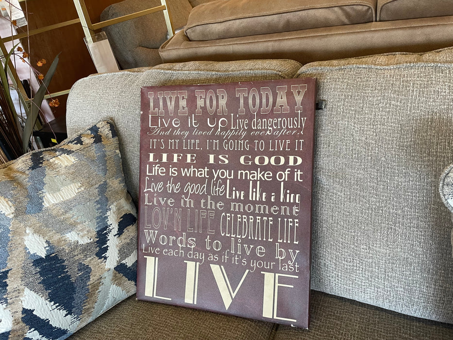 Live for today sign 32973