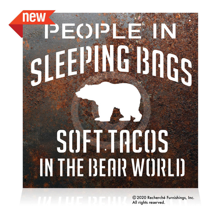 RUSTIC METAL "PEOPLE IN SLEEPING BAGS SOFT TACOS" SIGN